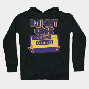 Bright Eyes i'm wide awake it's morning Hoodie